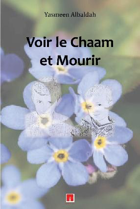 Yasmeen Albdalha - Voir le Chaam et mourir