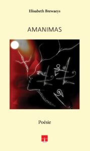 Amanimas — Poésie de Elisabeth Brewaeys